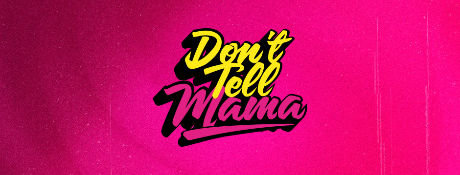 Don't Tell Mama
